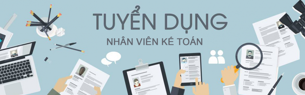 TUYỂN DỤNG:  KẾ TOÁN TIỀN LƯƠNG